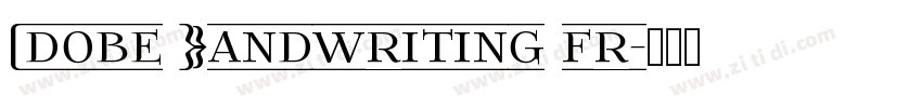 Adobe Handwriting fr字体转换